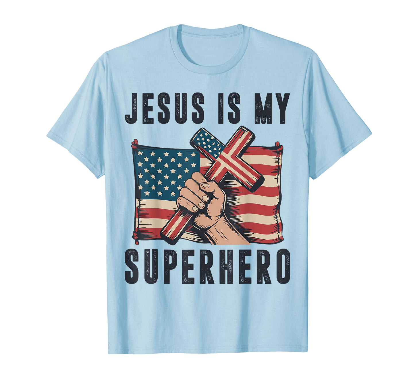Jesus My Superhero Christian Patriotic Cross American Flag T-Shirt