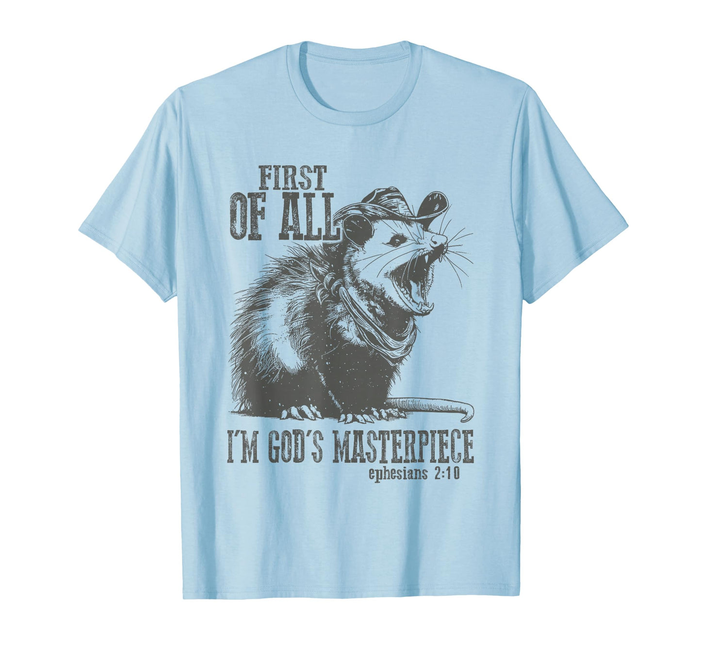 Opossum First Of All Im God's Masterpiece Christian T-Shirt