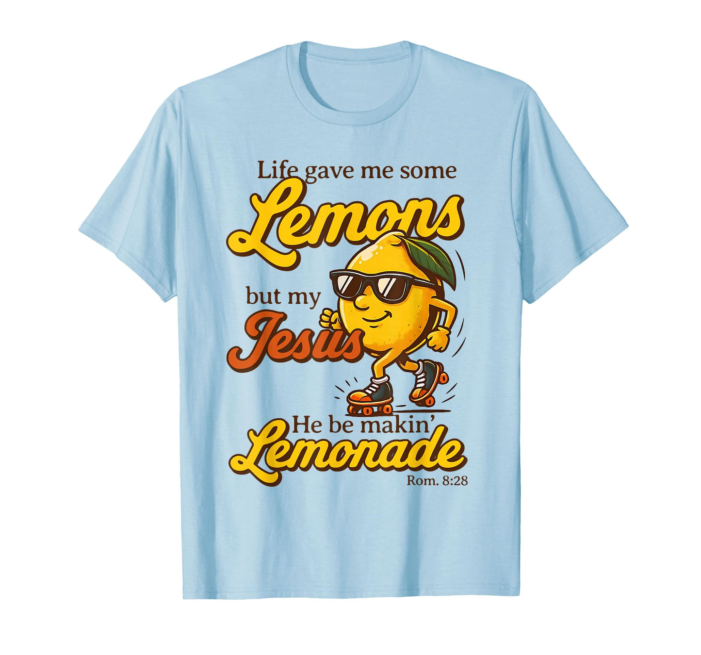 But My Jesus He Be Makin' Lemonade Christian God Faith Women T-Shirt