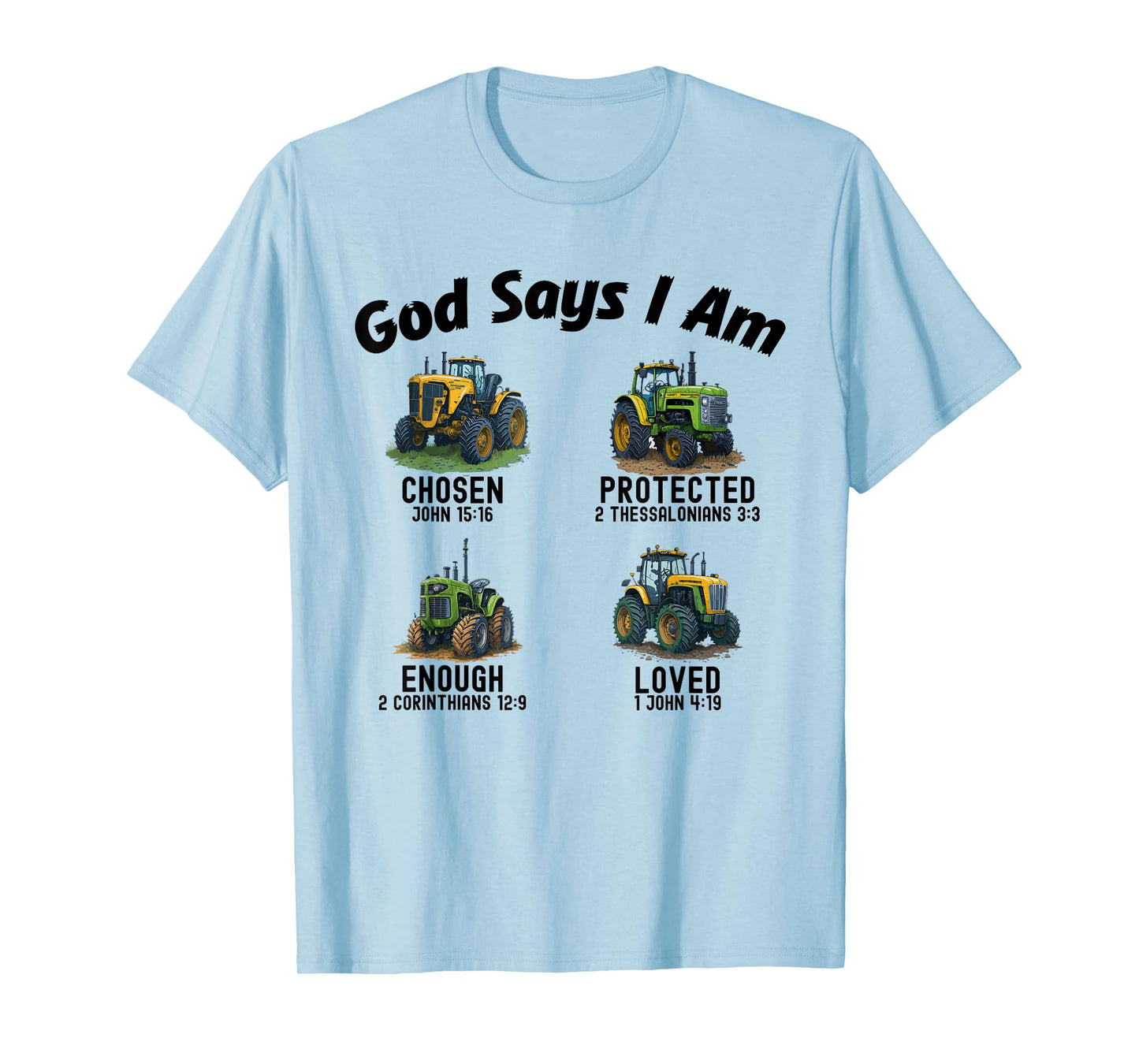 God Says I Am Tractor Truck Toddler Kids Farm Bible Verse T-Shirt