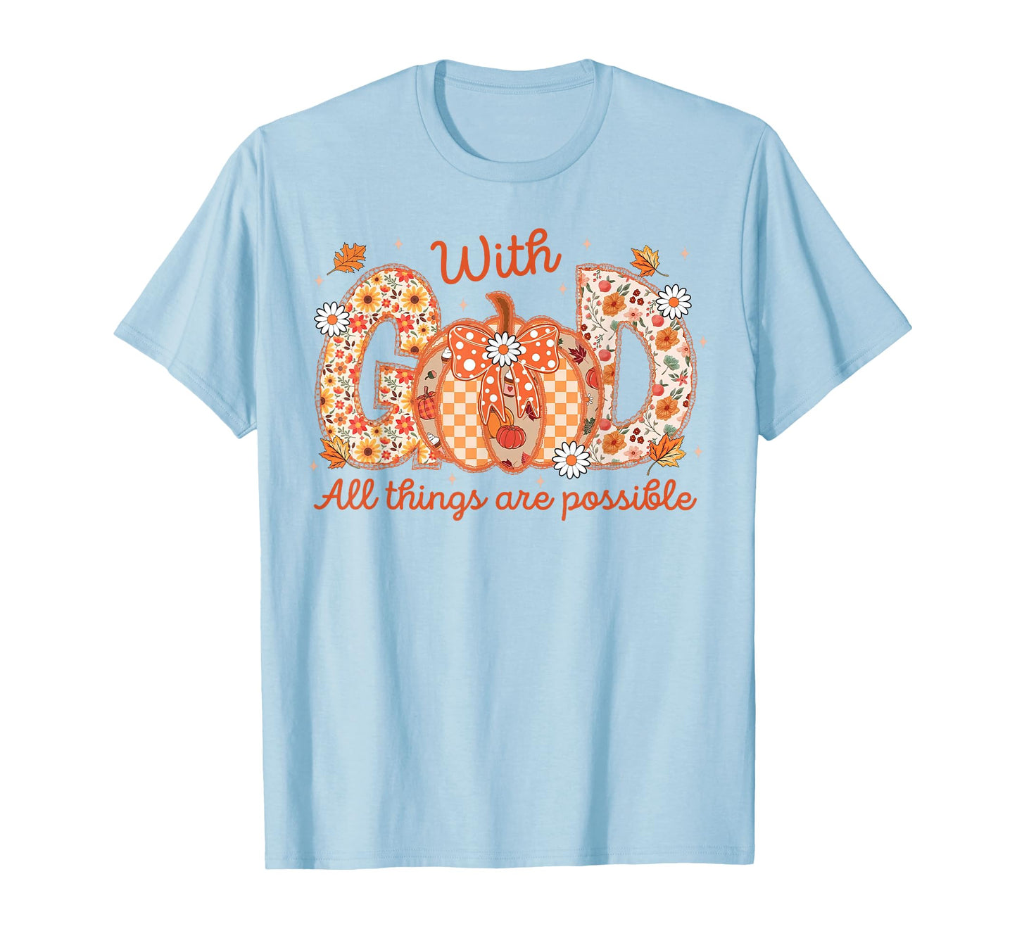 with GOD All Things are Possible Christian Fall Pumpkin Lace T-Shirt