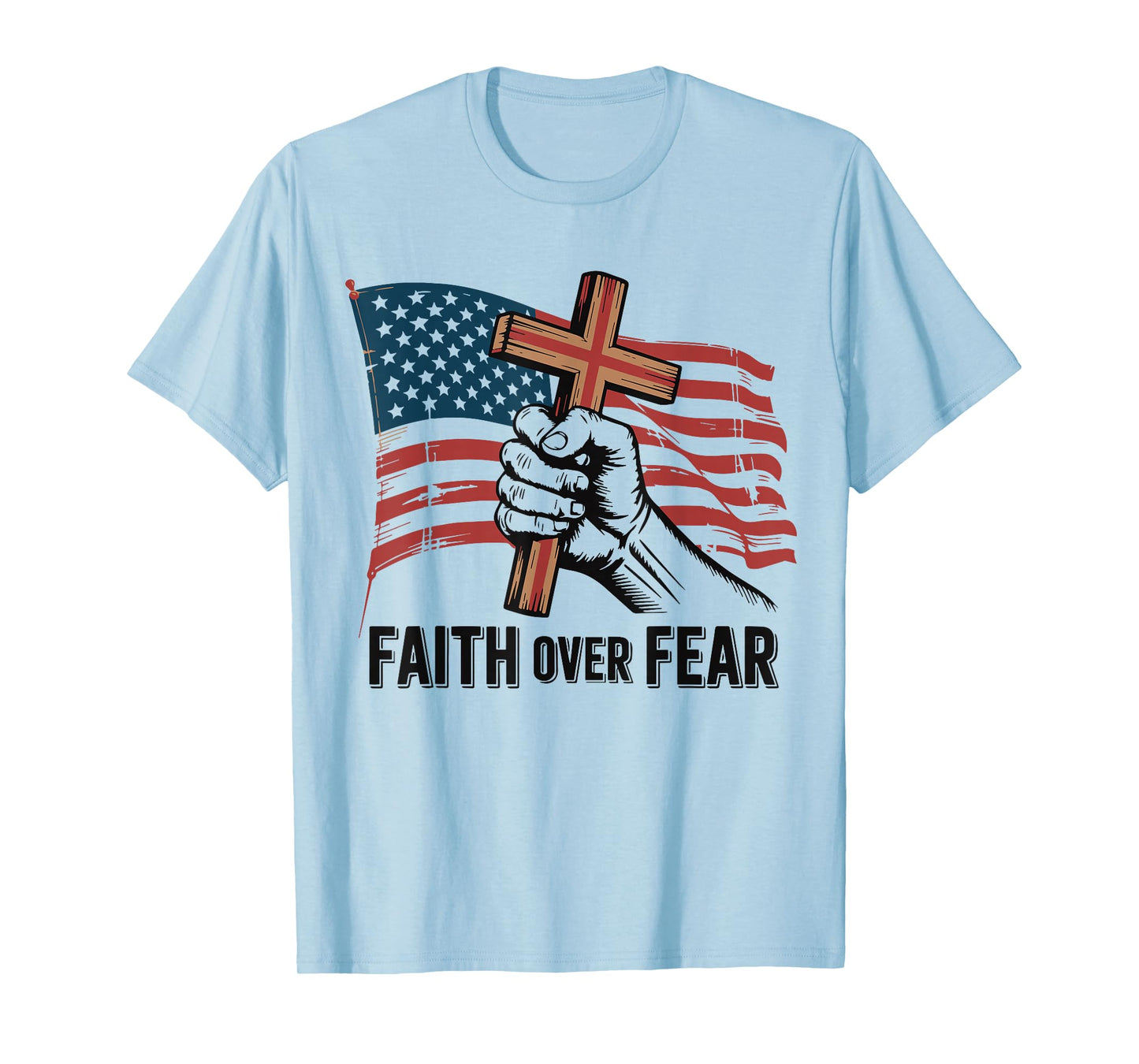 Patriotic Christian Faith Over Fear American Flag Cross Nail T-Shirt