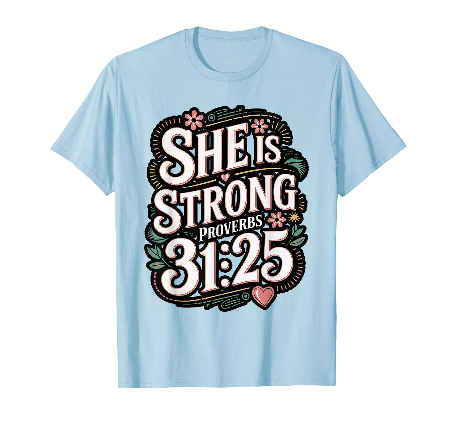 She is Strong Proverbs 31 Caregiver Bible Quote T-Shirt
