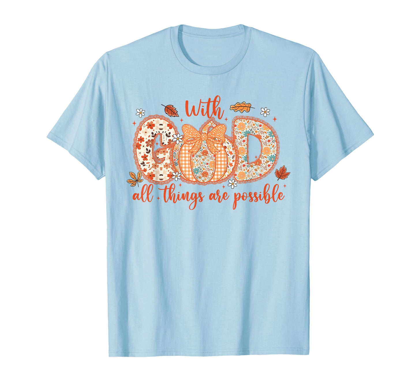 with God All Things are Possible Coquette Pumpkin Christian T-Shirt