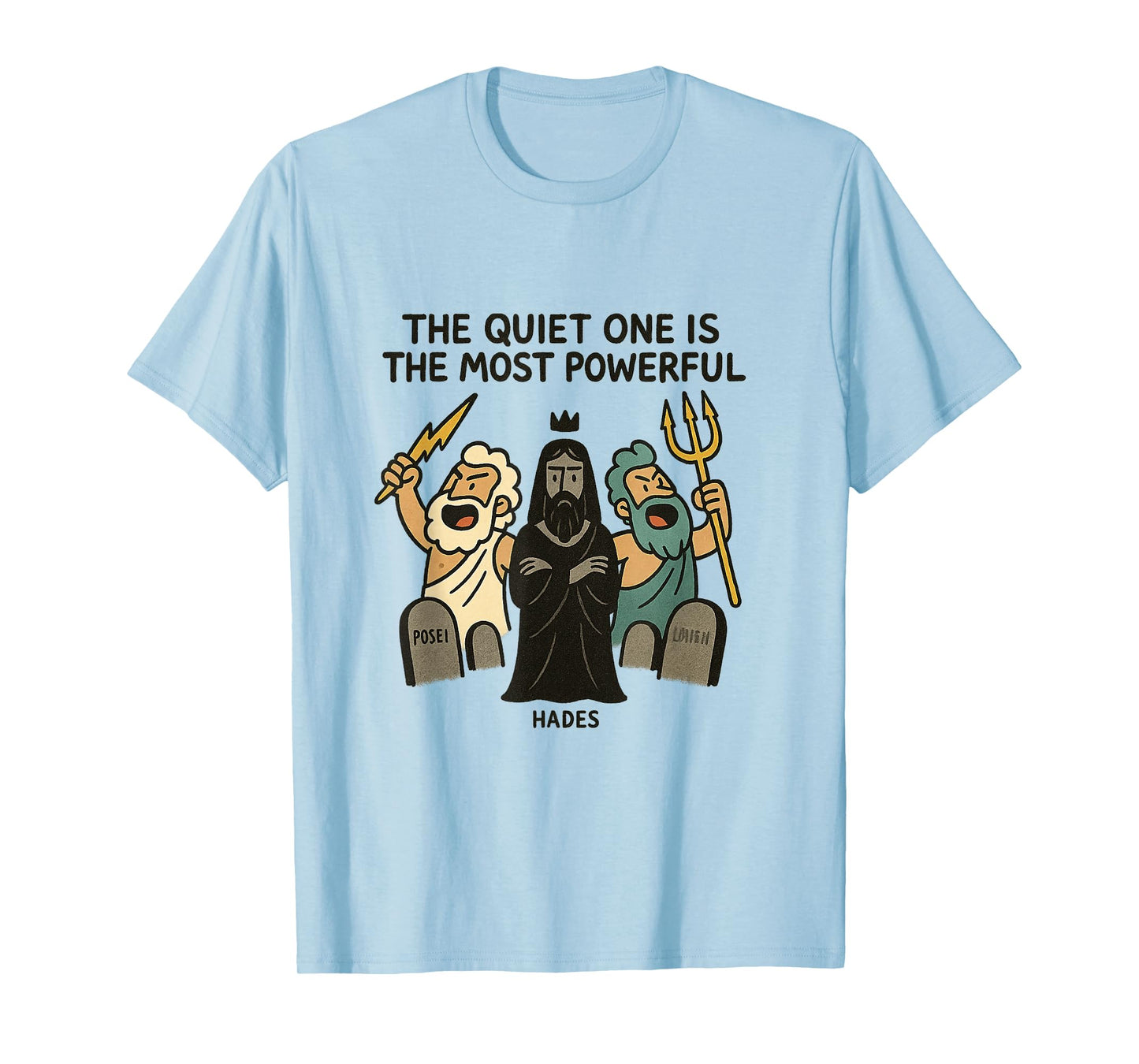 The Quiet one is The Most Powerful T-Shirt