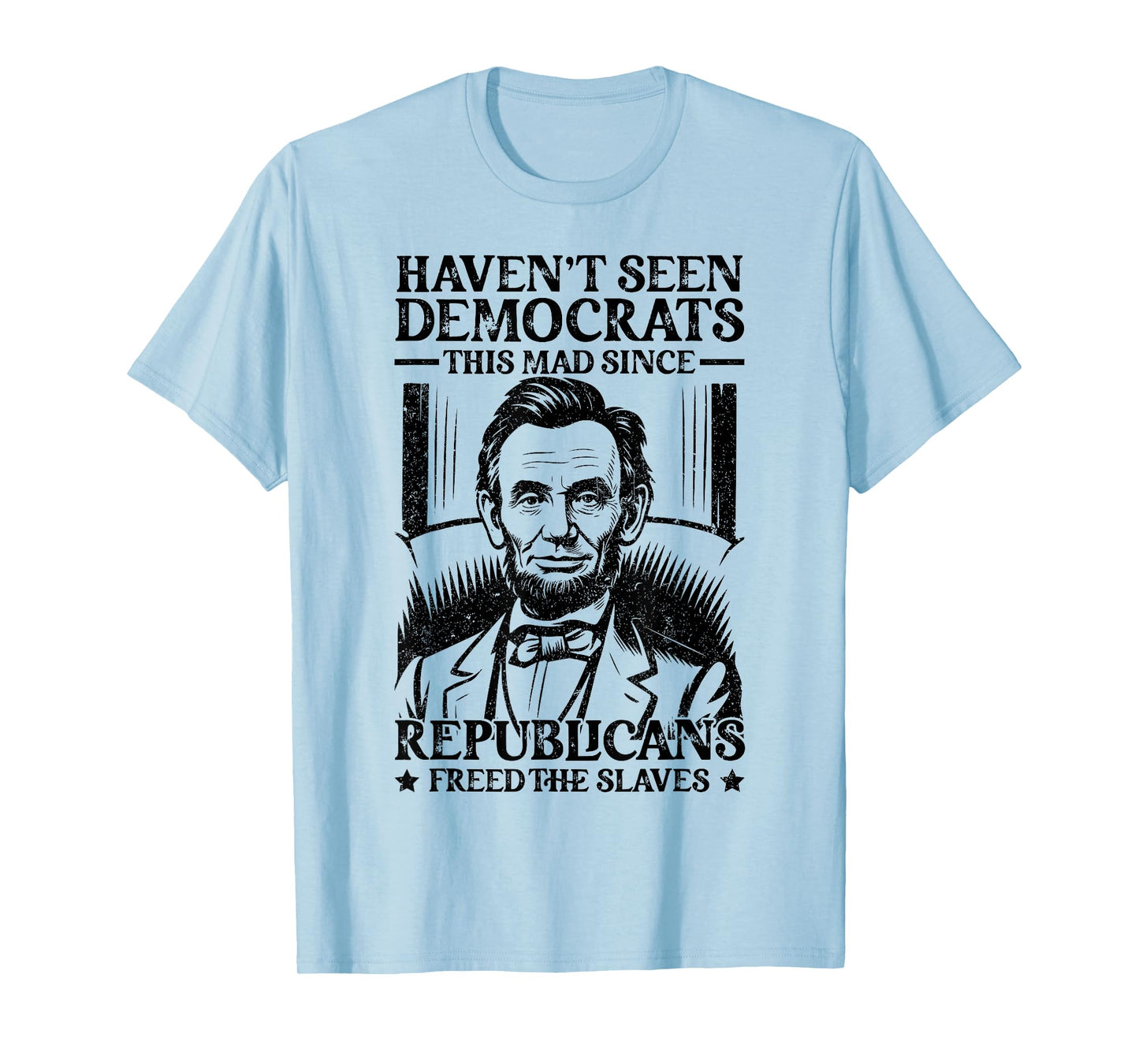 Haven't Seen Democrats This Mad Since Republicans Freed T-Shirt