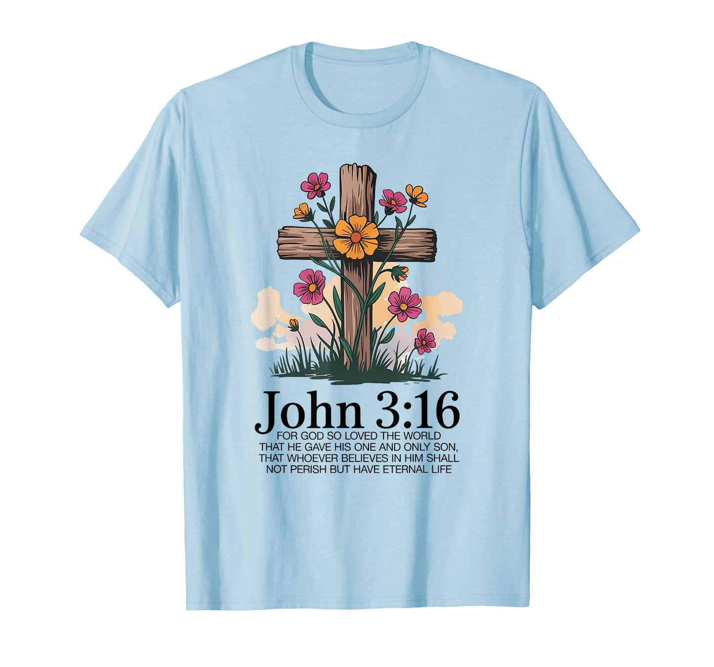John 3:16 Scripture Christian for Faithful Christian T-Shirt