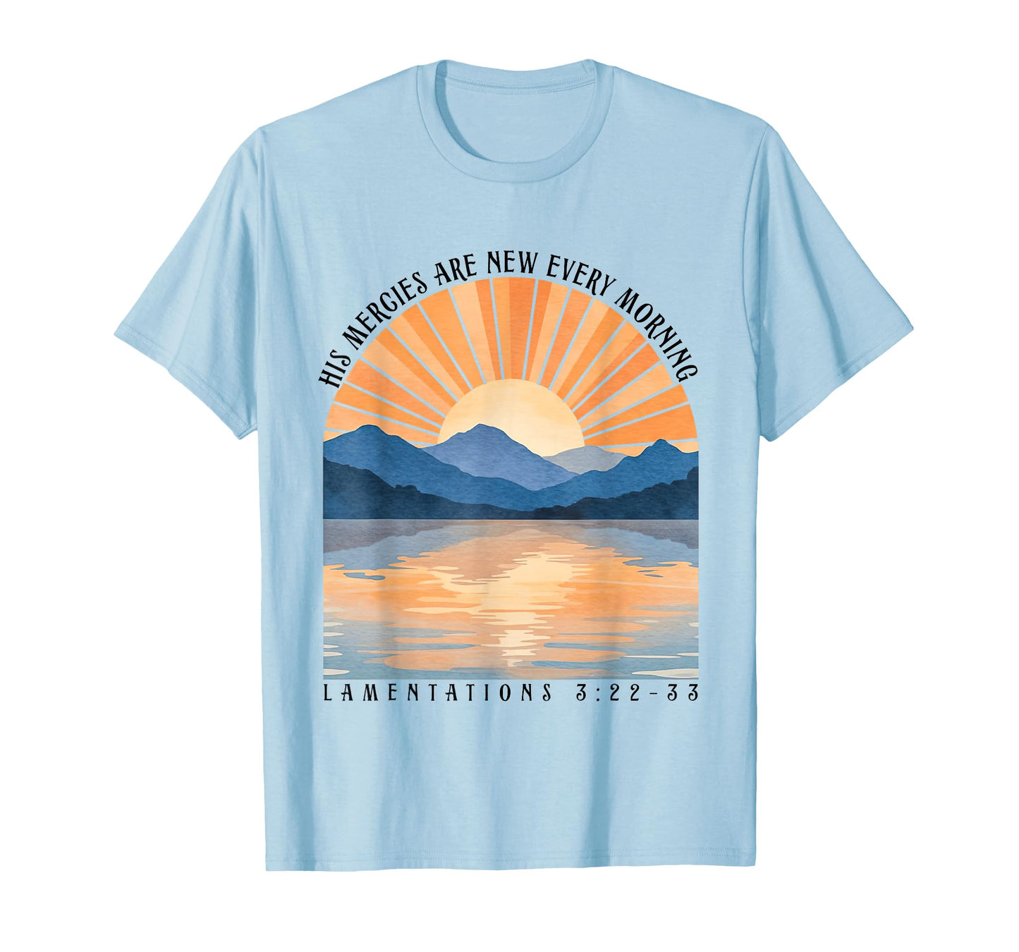 His Mercies Are New Every Morning Bible Verse Faith-Based T-Shirt