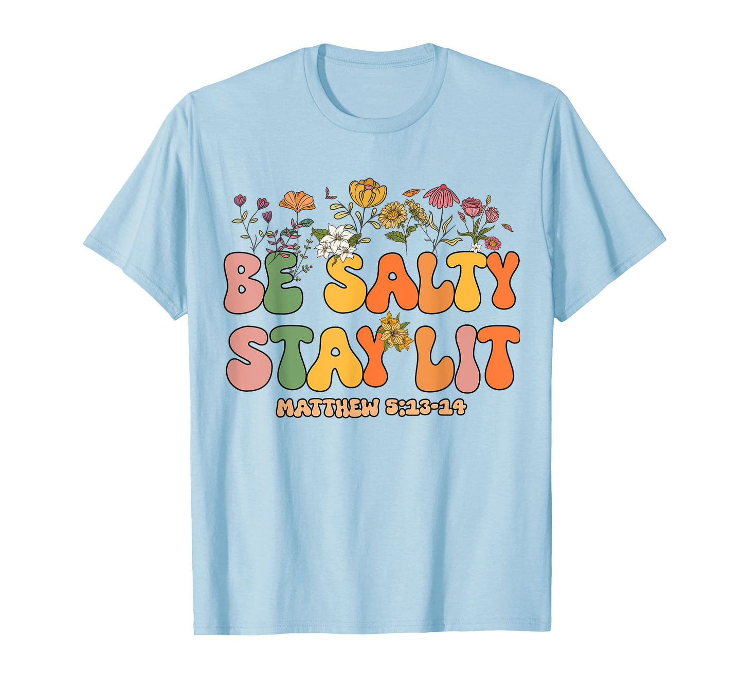 Women Christian-Shirt Be Salty Stay Lit Matthew Groovy Jesus T-Shirt