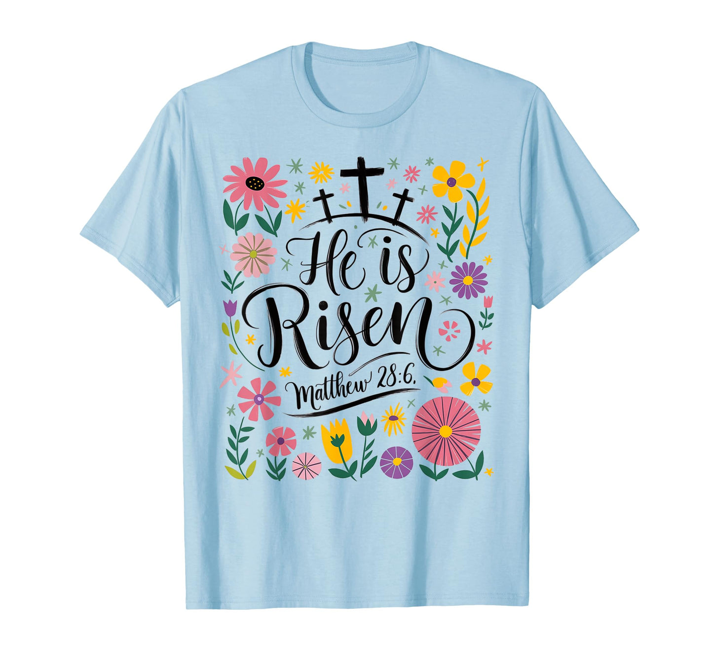 He Is Risen Jesus Christian Easter Flower Floral Women Girl T-Shirt
