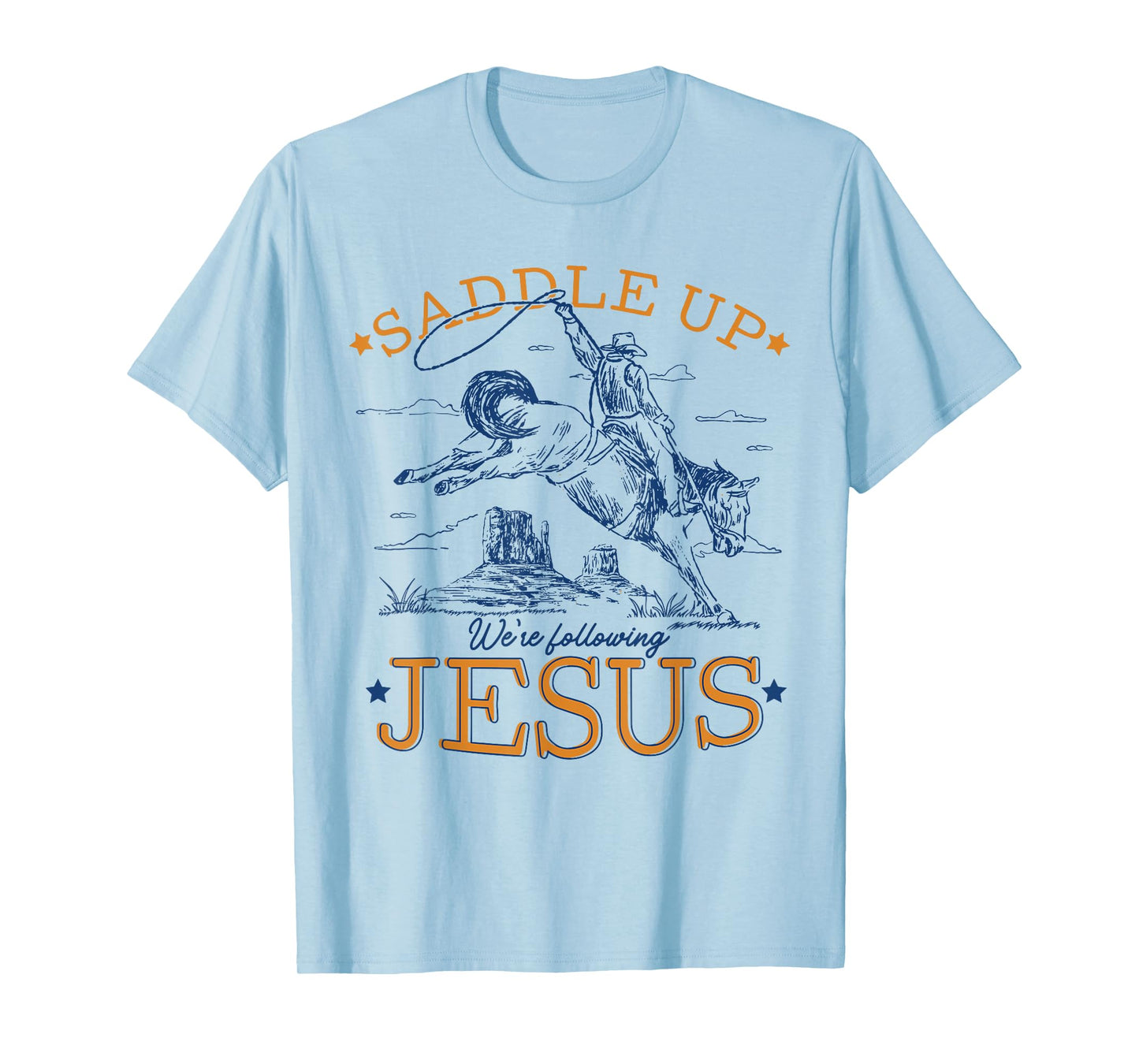 Saddle Up We're Following Jesus Retro Christian Western T-Shirt