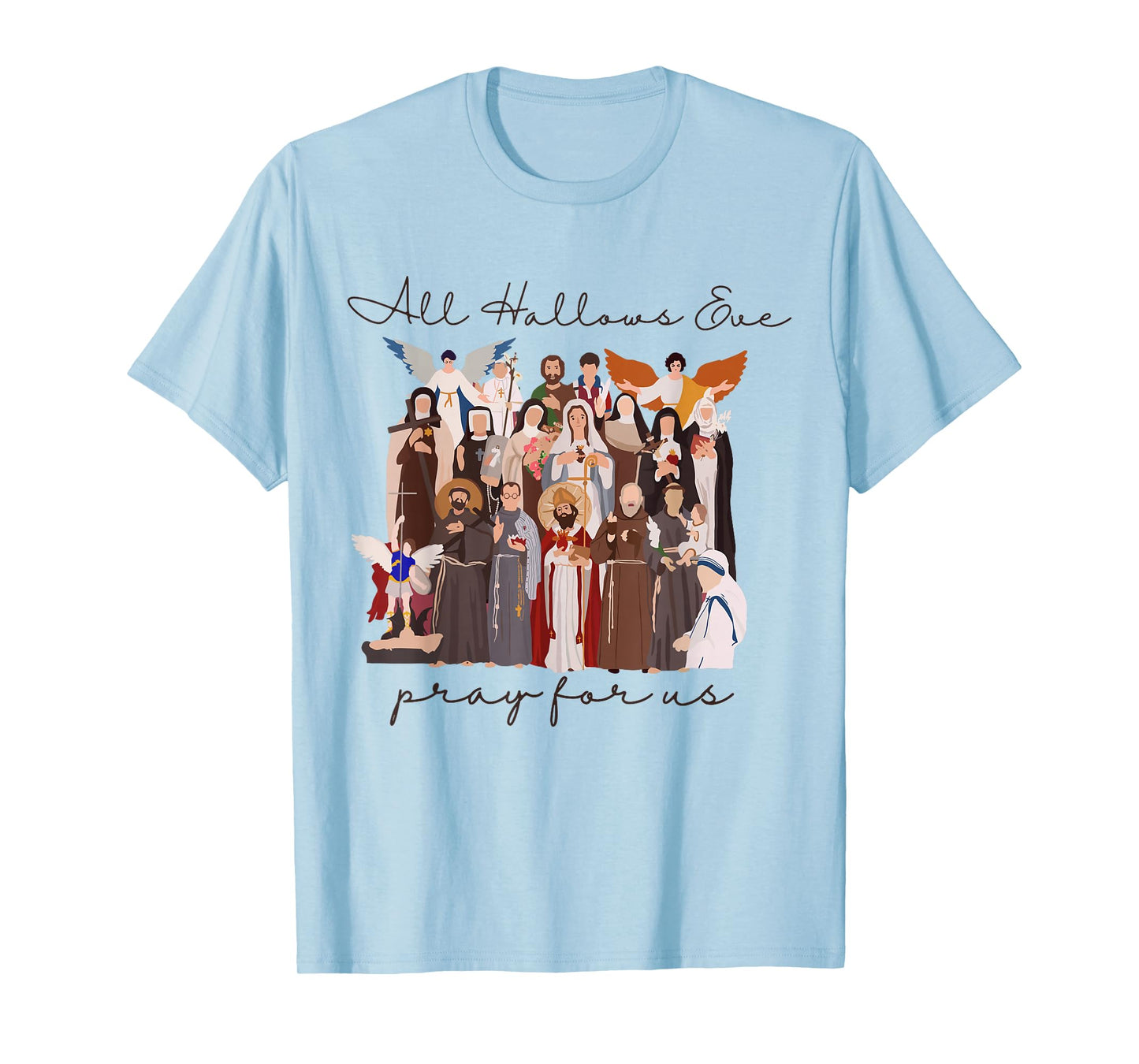 All Hallows Eve Pray for Us Halloween Catholic Saints Jesus T-Shirt