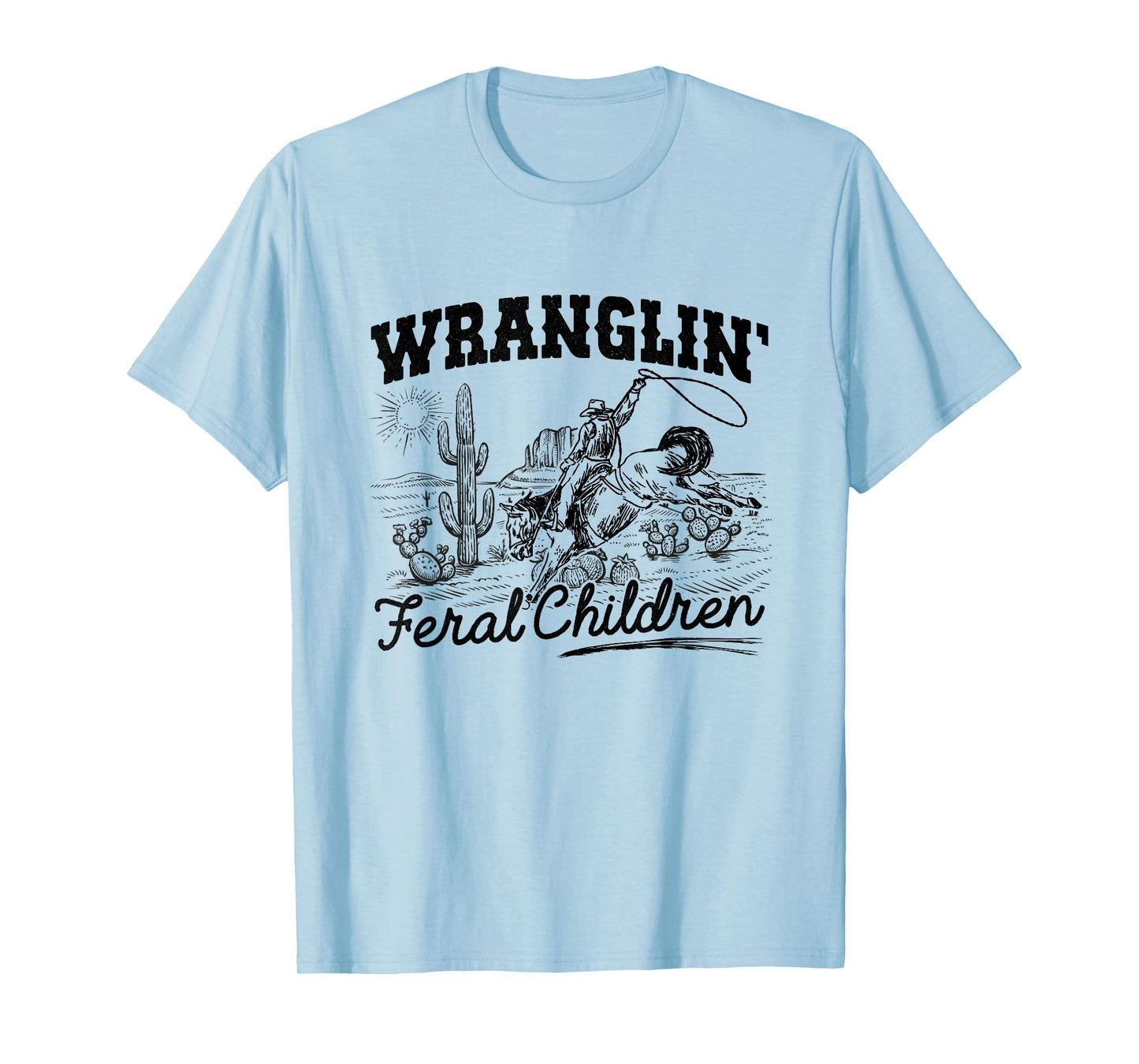 Wrangling Feral Children Quote Humor Cowboy Kids Boys Retro T-Shirt
