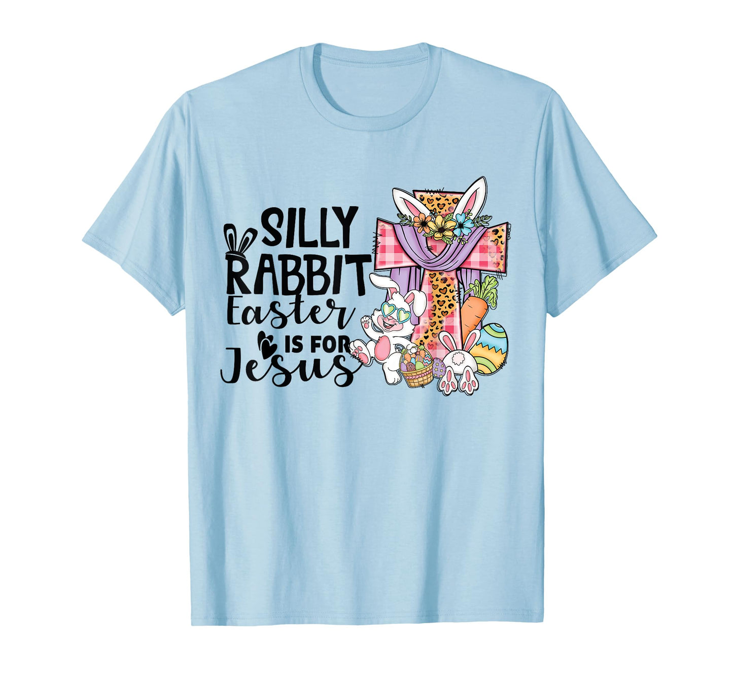 Silly Rabbit Easter Is For Jesus Leopard Jesus Easter T-Shirt