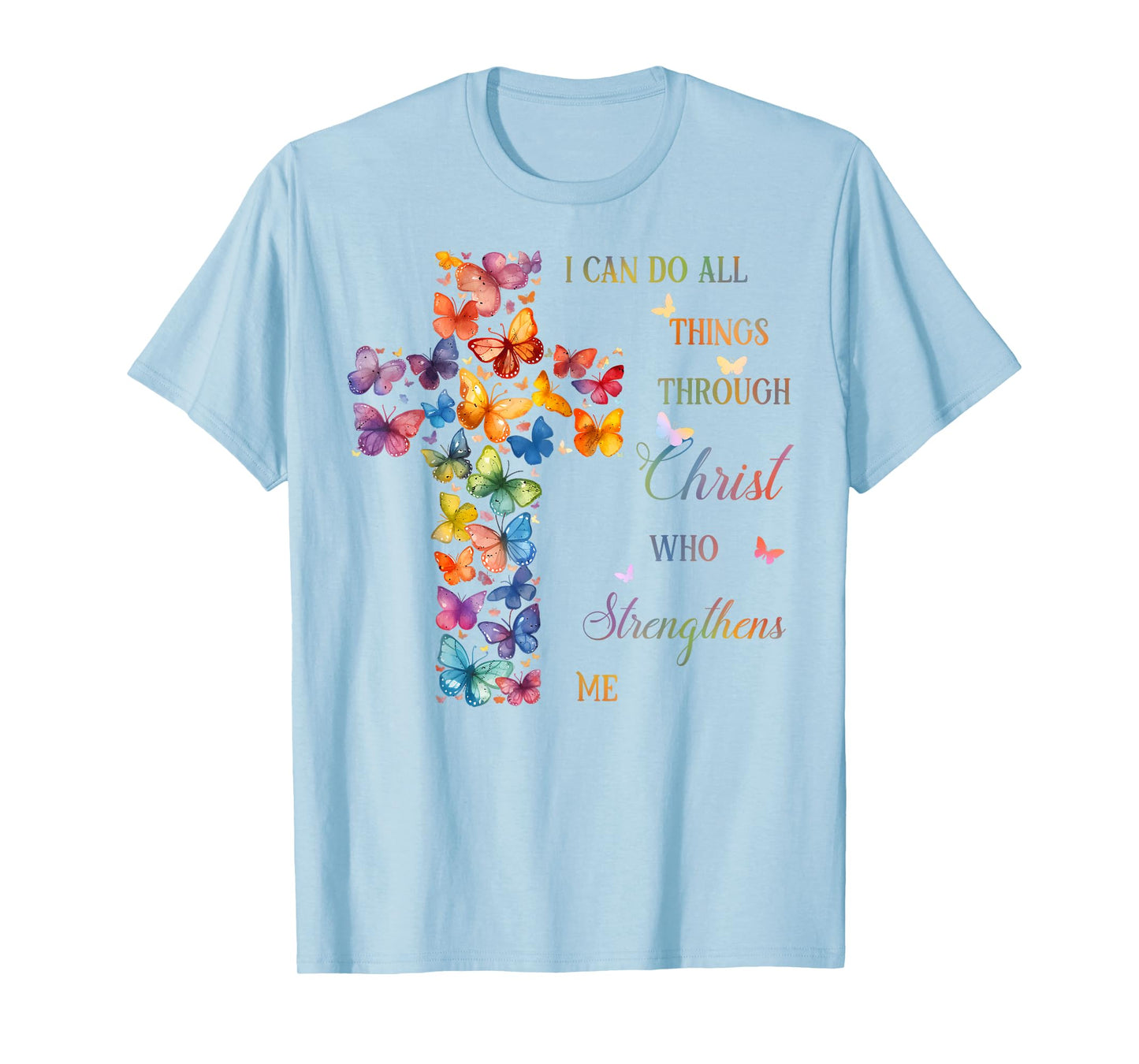 I Can Do All Things Through Christ Butterfly Cross T-Shirt
