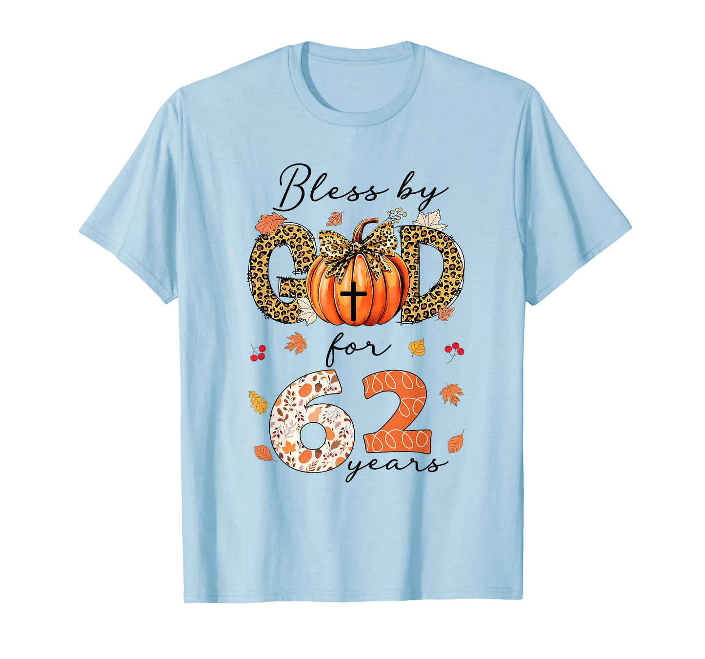 Blessed By God For 62 Years Old Woman Leopard Bow Pumpkin T-Shirt