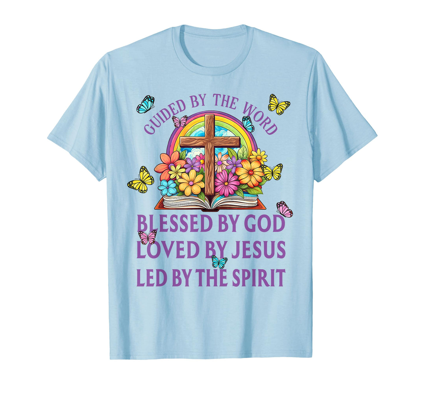 Guided By The Bible Blessed By God Loved By Jesus Christian T-Shirt