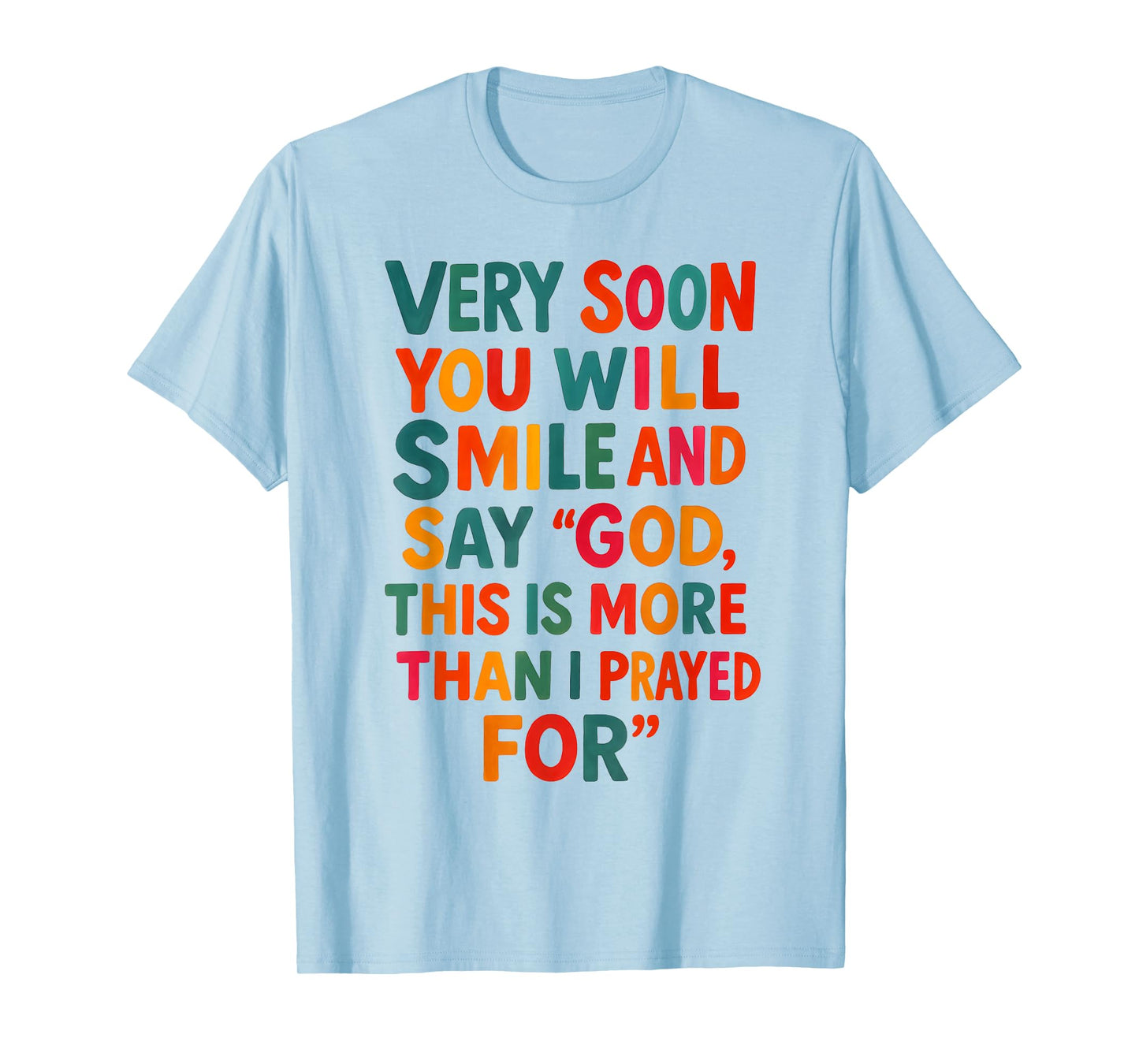 More Than I Prayed for Inspirational Faith Message Jesus T-Shirt