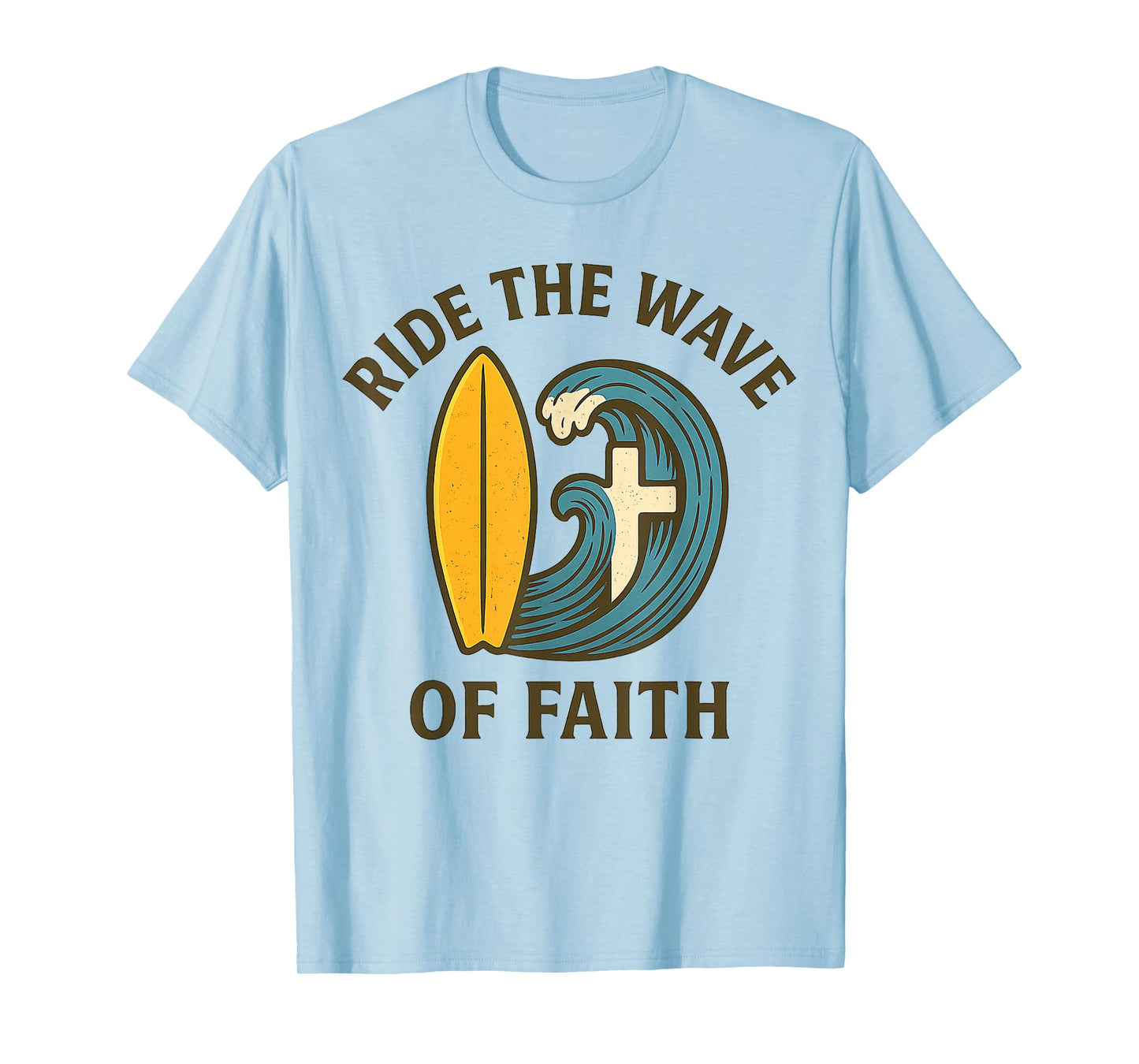 Christian Surfer Ride The Wave of Faith Surfboard Cross T-Shirt