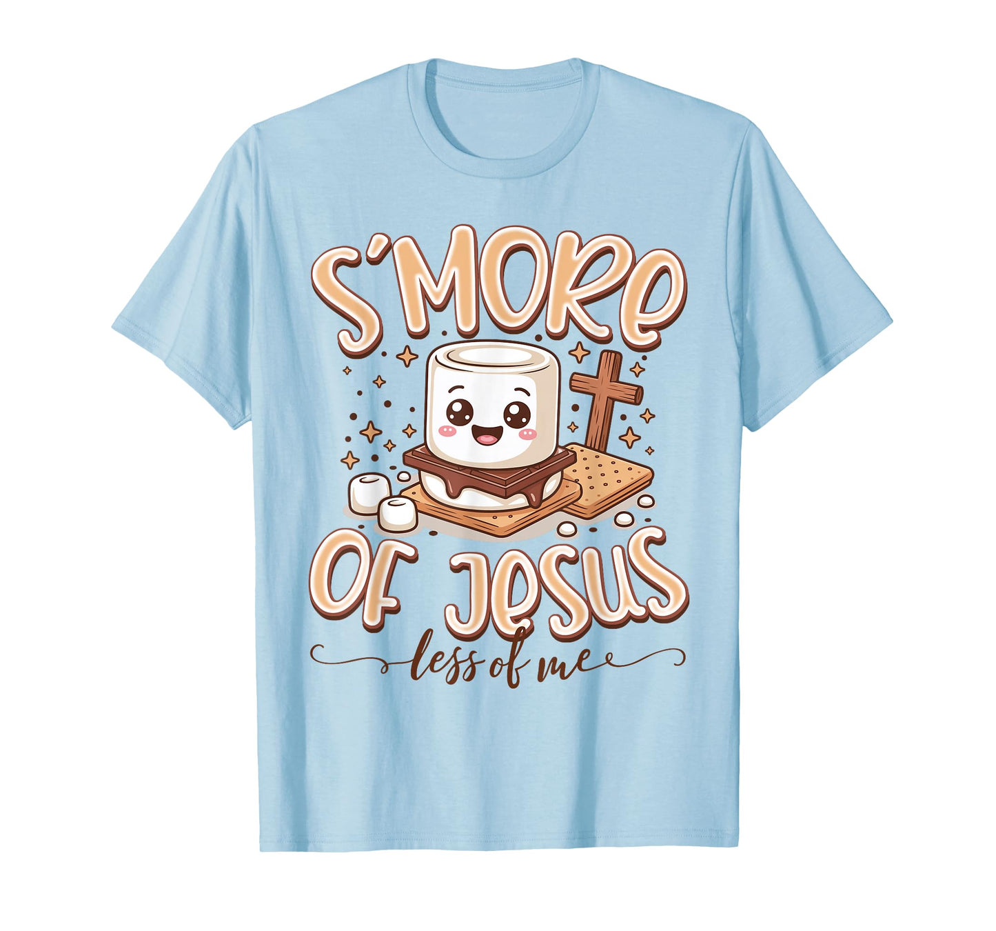 S’More of Jesus and Less of Me Funny Christian Faith T-Shirt
