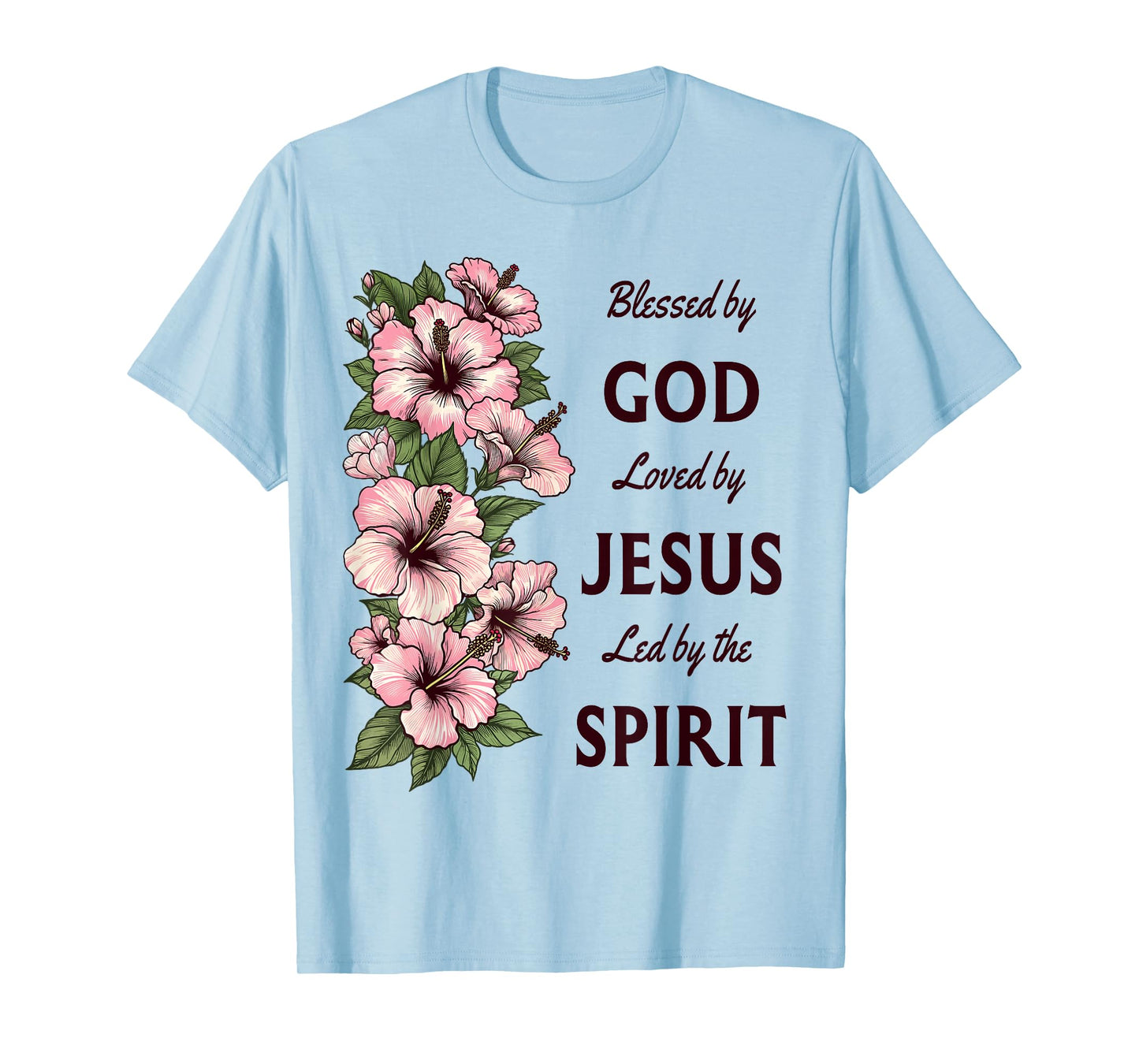 Blessed by God Loved by Jesus Hibiscus Christian T-Shirt