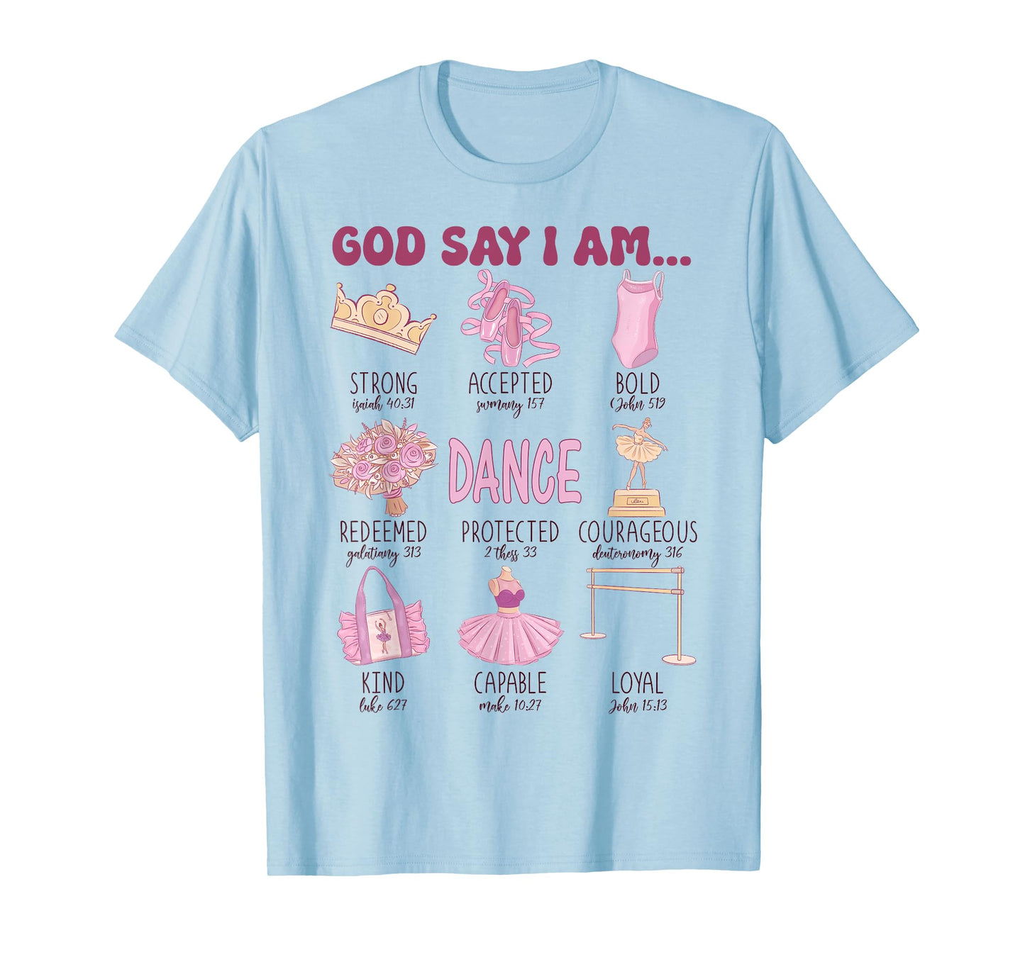 Girl God Says I Am Ballet Dancer Cute Christian Teen Toddler T-Shirt