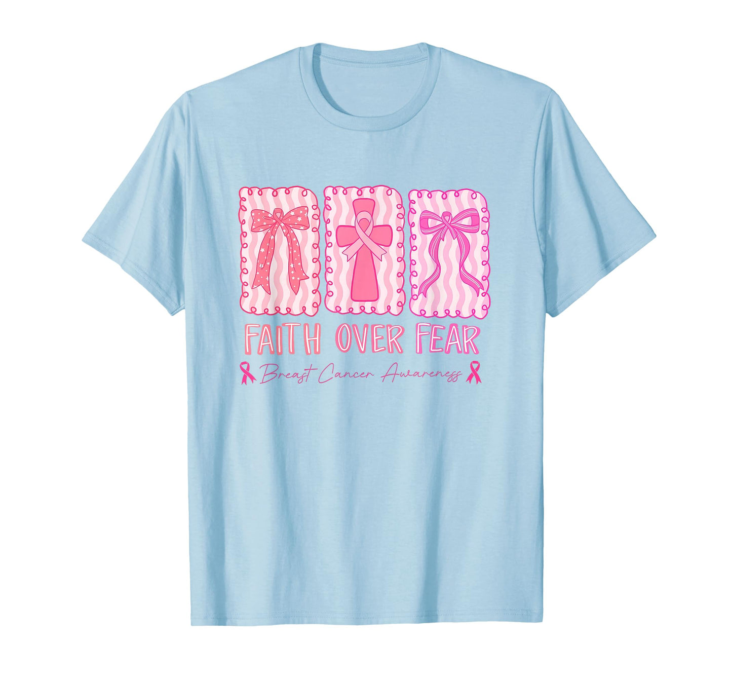 Faith Over Fear Breast Cancer Awareness T-Shirt