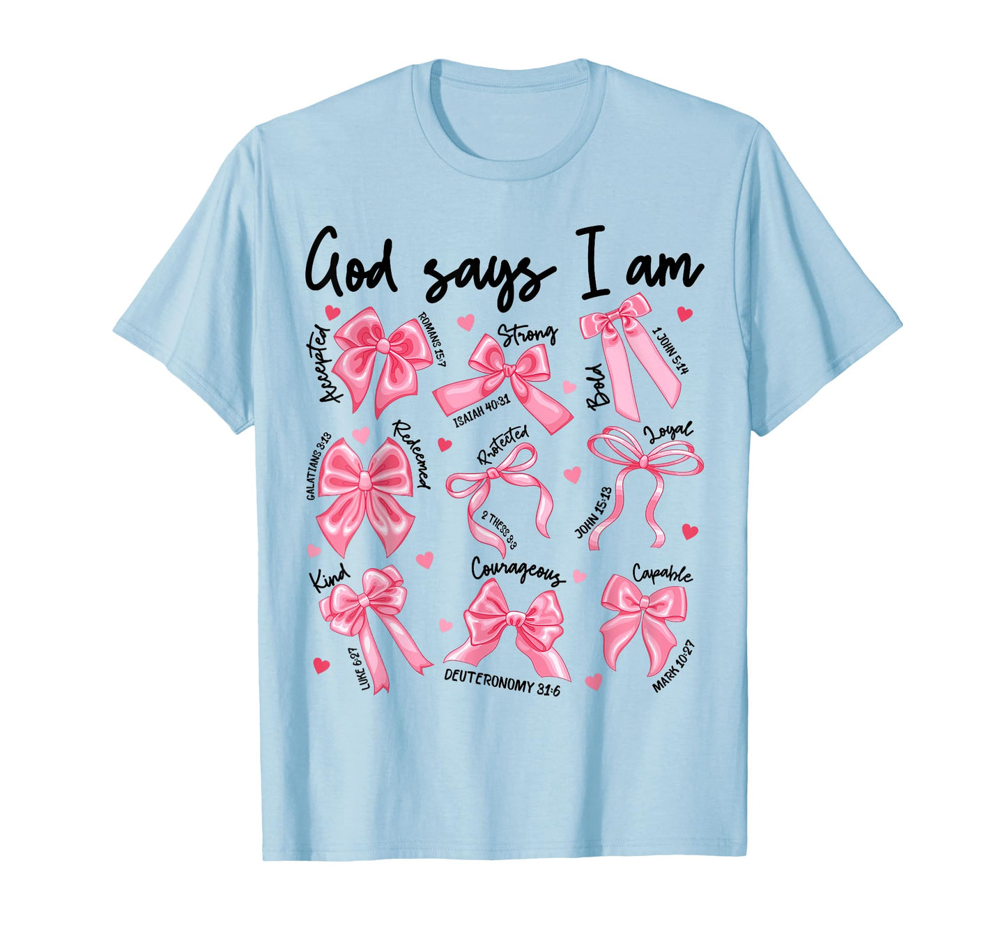 God Says I Am Christian Bible Verse Pink Coquette Bow Jesus T-Shirt
