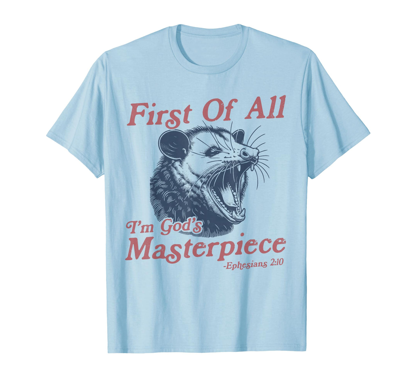 Funny Opossum Possum First Of All I'm God's Masterpiece T-Shirt