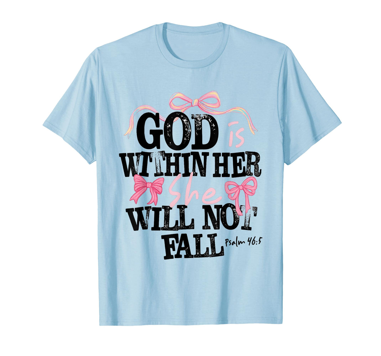 God is Within Her She Will Not Fall Verse Christain Tee T-Shirt