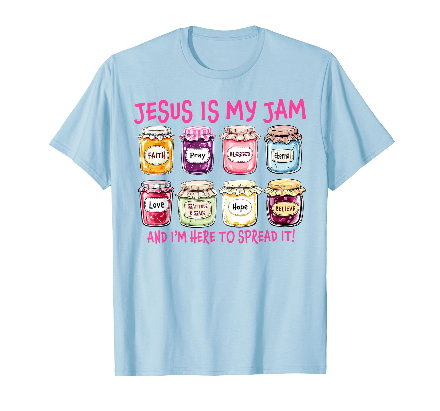 Jesus Is My Jam Christian Faith Religious Jesus Bible Verse T-Shirt