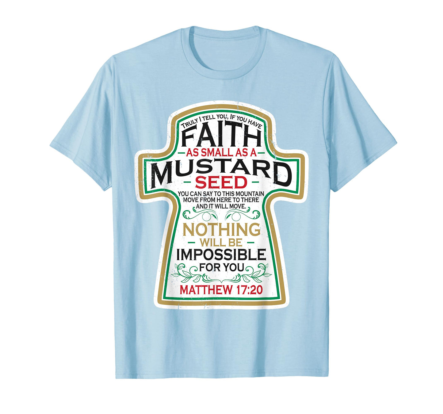 Mustard Seed Faith Christian Gifts - Mathew 17 20 Scripture T-Shirt