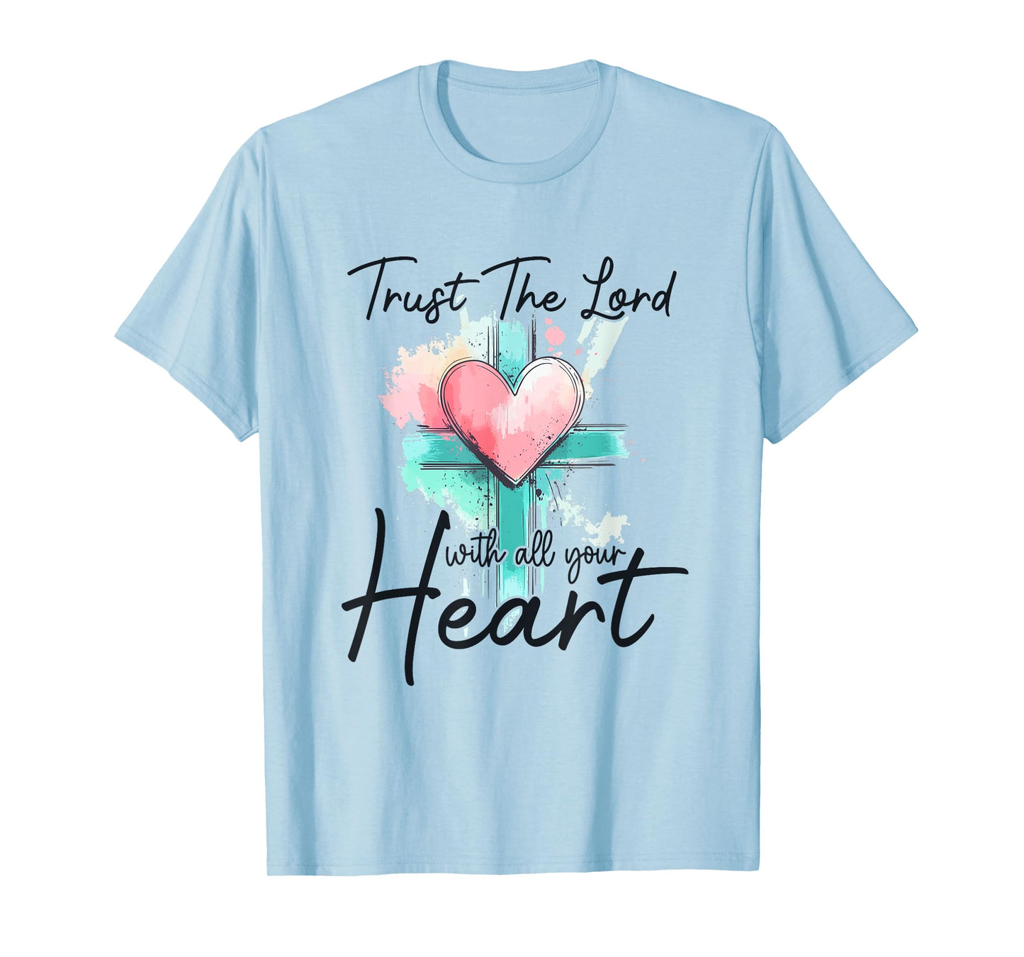 Trust The Lord With All Your Heart Christian Bible Verse T-Shirt