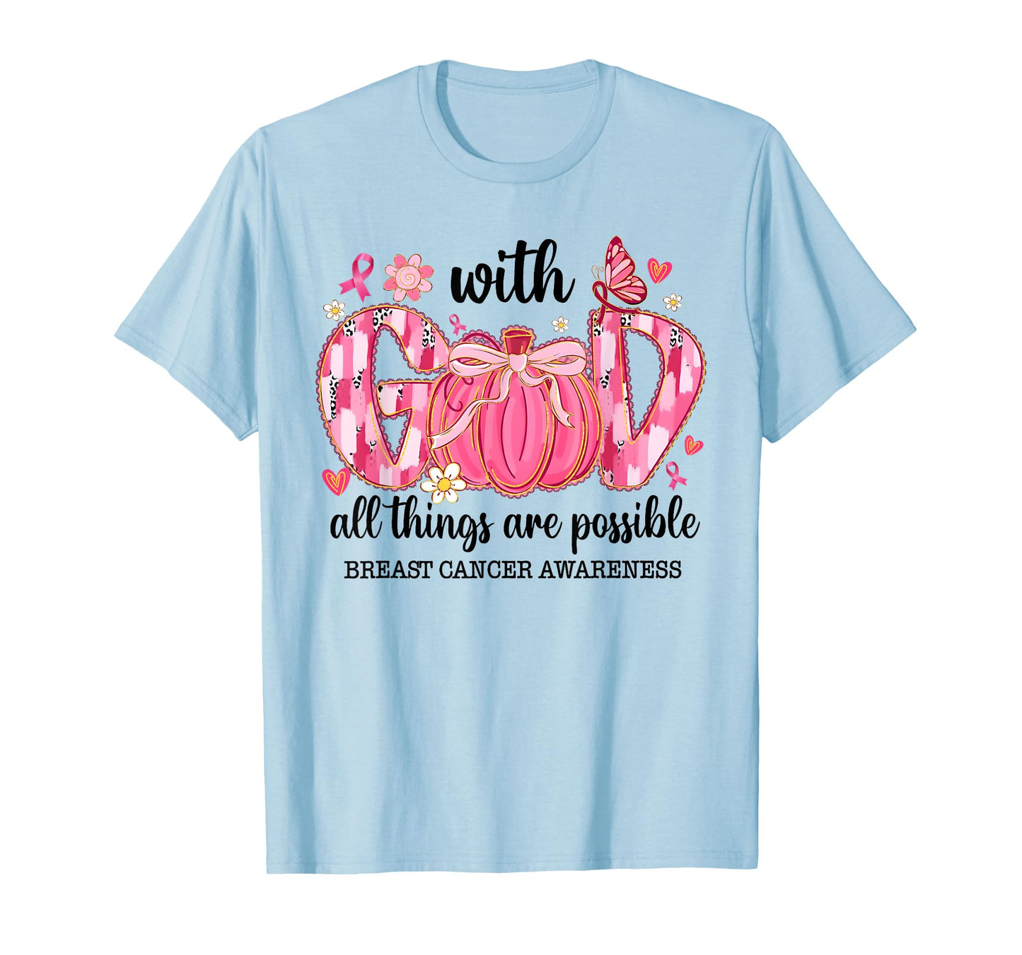 with God All Things are Possible Breast Cancer Awareness T-Shirt