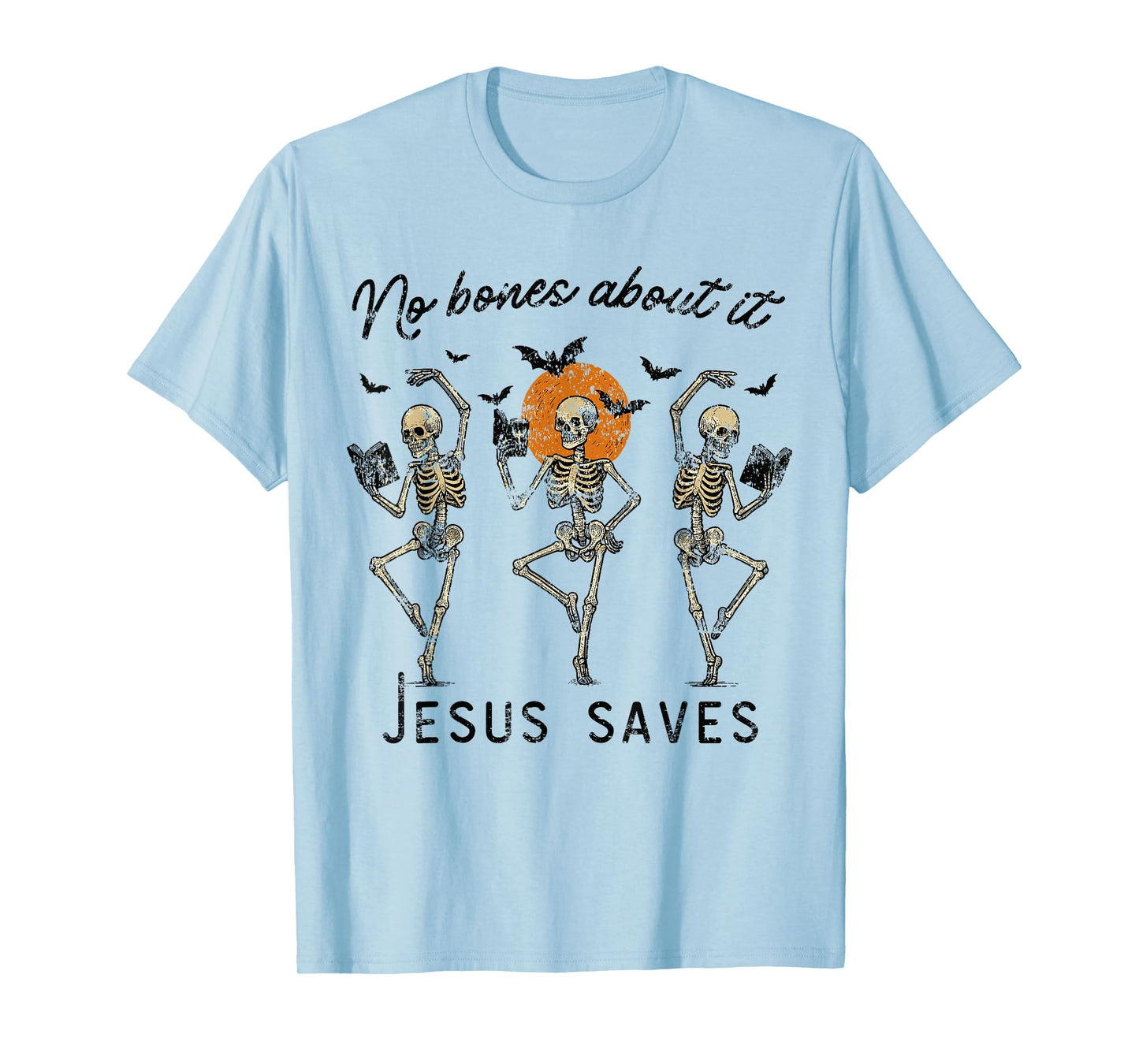 No Bones About It Jesus Saves Halloween Skeleton Reading T-Shirt
