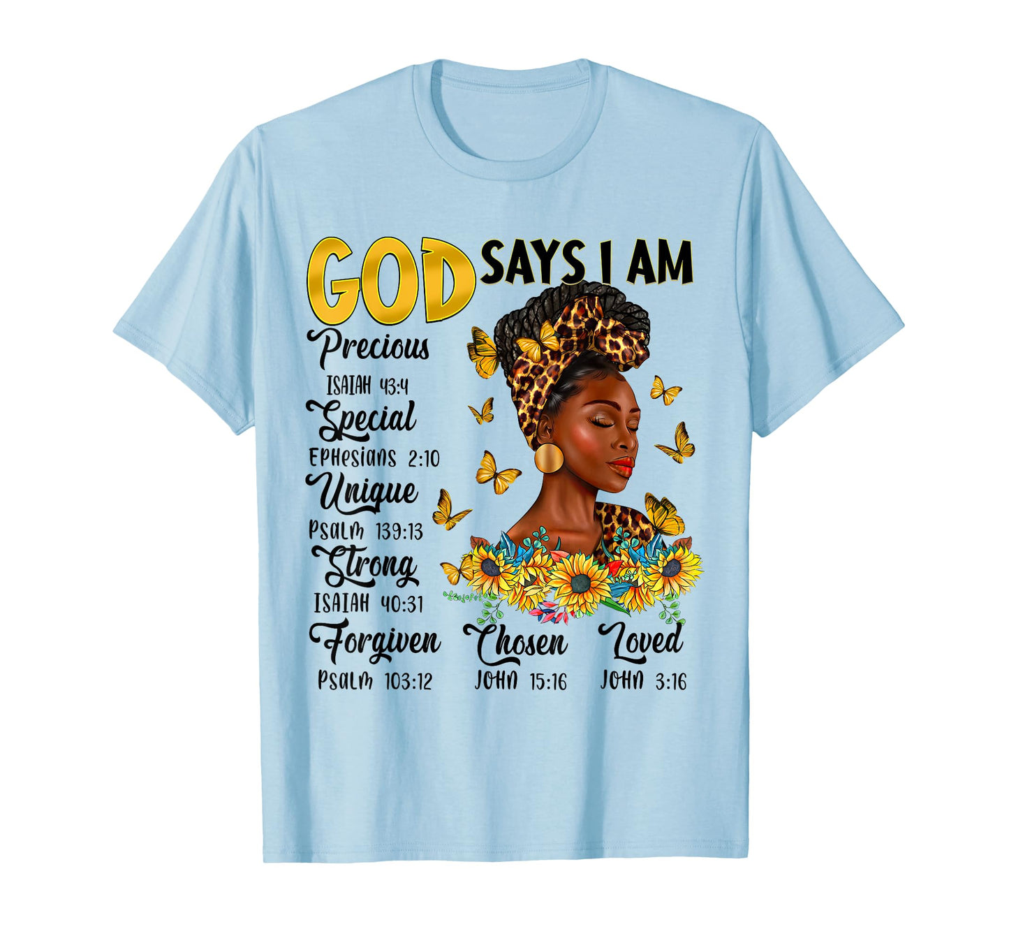 Black Woman God Says I Am Bible Verse Sunflower Butterfly T-Shirt