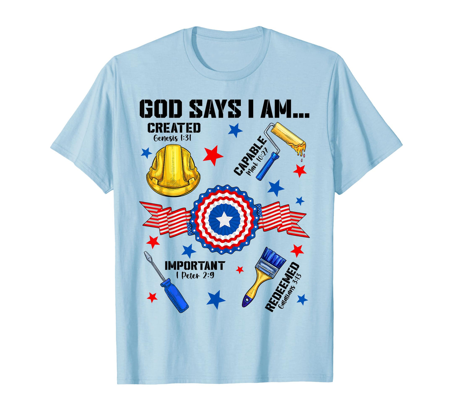 God Says I Am Happy Labor Day Christian USA Union Workers T-Shirt