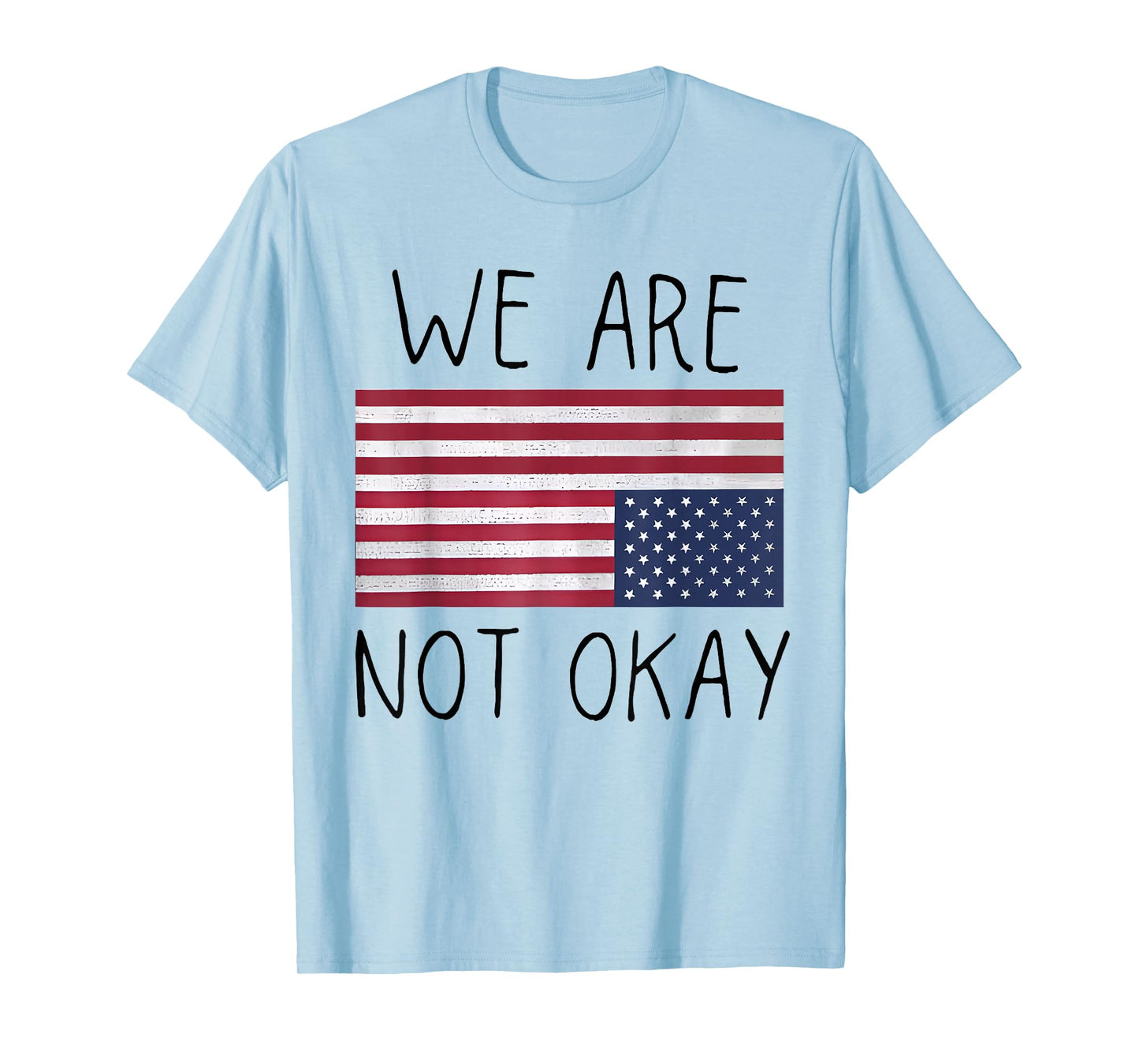 We Are Not Ok USA Flag Upside Down Patriotic Saying Quote T-Shirt