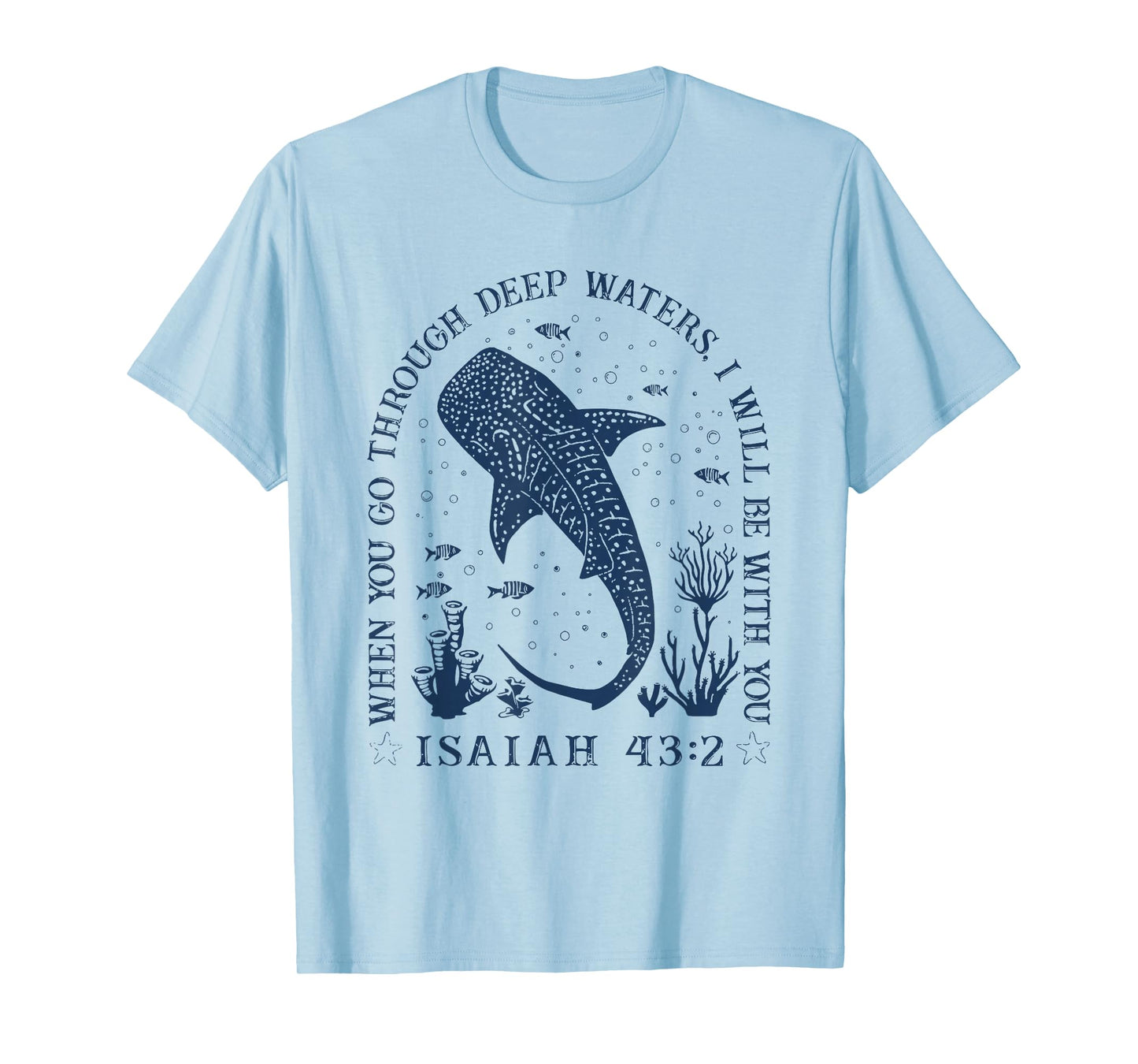 Whale Shark Isaiah 43 2 Ocean Bible Verse Art T-Shirt