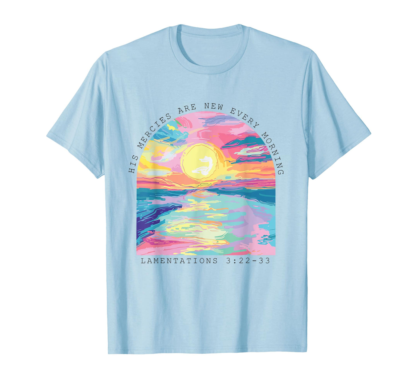His Mercies Are New Every Morning Christian Jesus T-Shirt