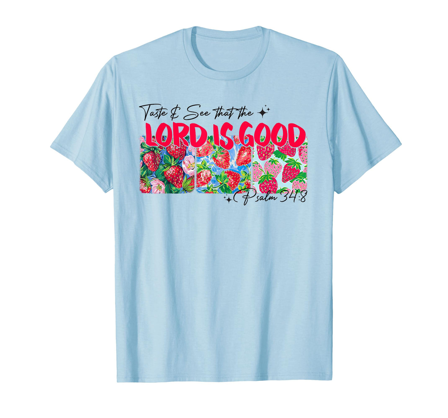 Aesthetic Strawberry Taste And See That The Lord Is Good T-Shirt
