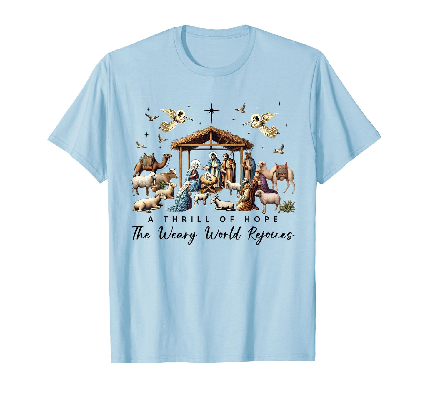A Thrill Of Hope The Weary World Rejoices Nativity Christmas T-Shirt