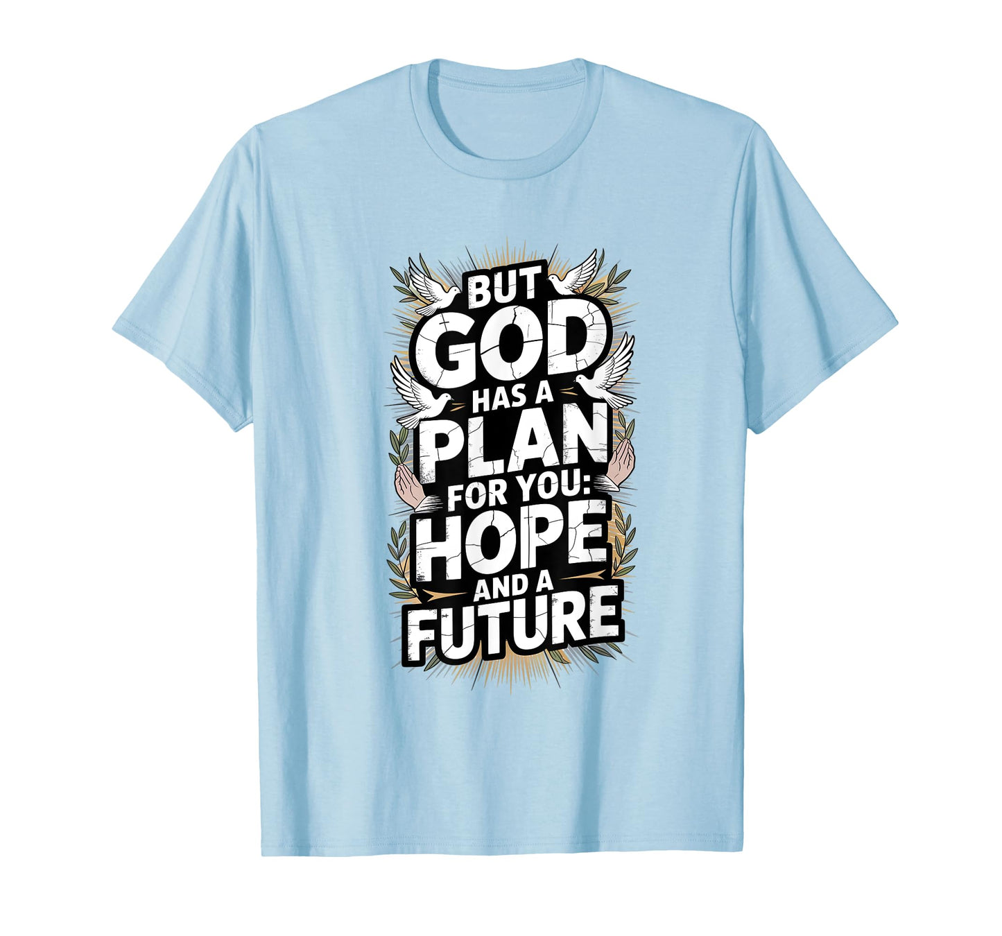 but god Hope and future T-Shirt