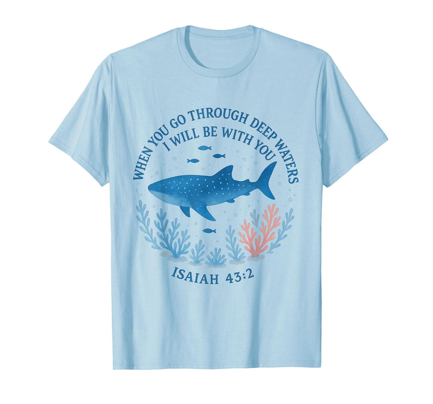 When You Go Through Deep Waters I Will Be With You Women T-Shirt