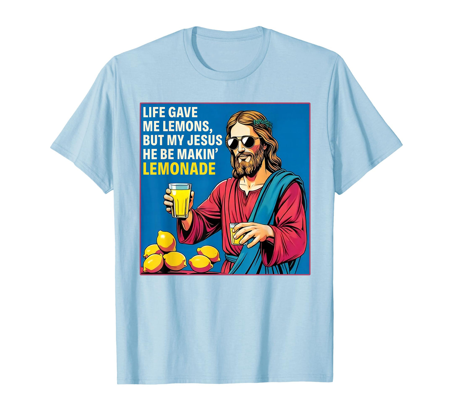 But My Jesus He Be Makin' Lemonade Christian God Faith Women T-Shirt