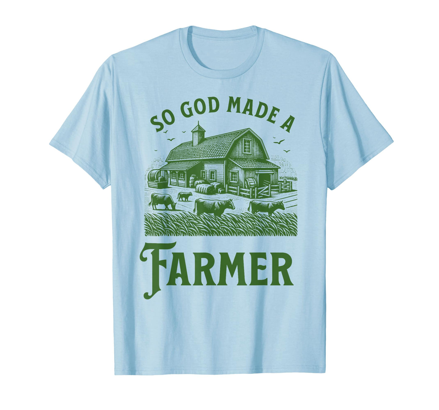 So God Made a Farmer Country Life T-Shirt for Fans T-Shirt