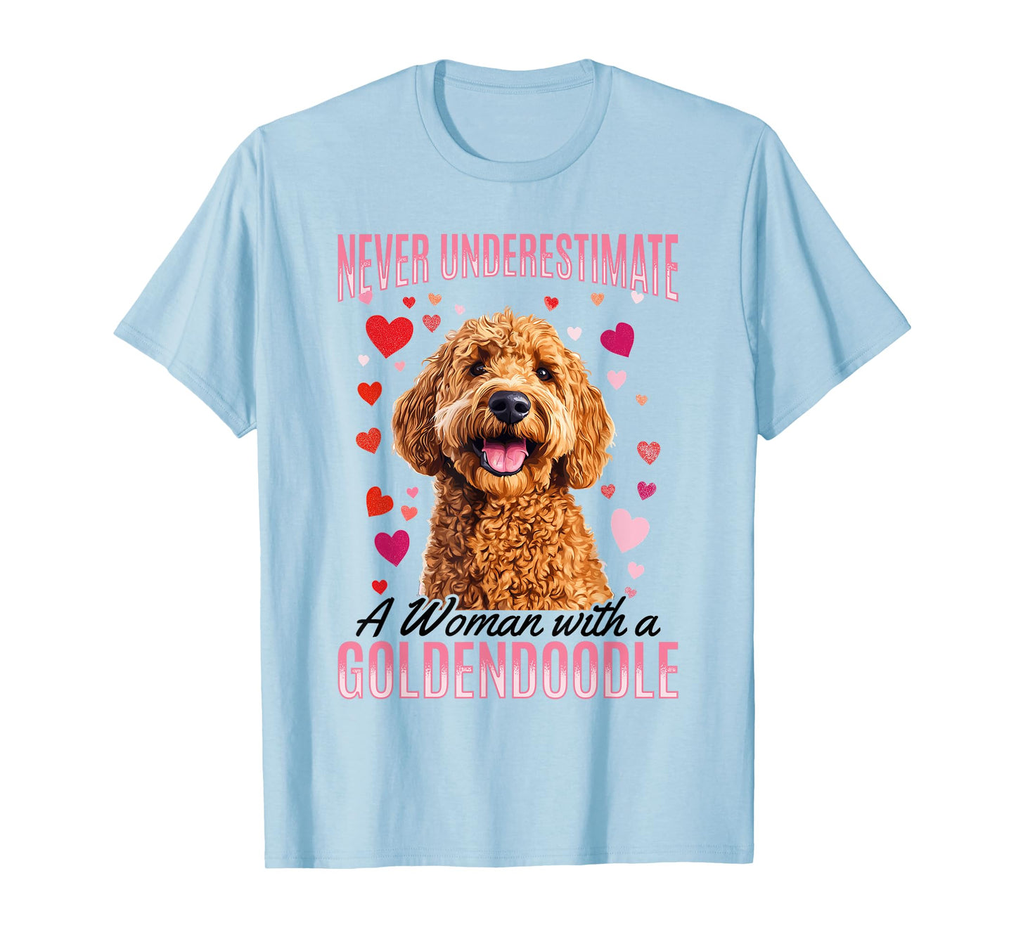 Goldendoodle Dog Breed Never Underestimate a Woman with a T-Shirt