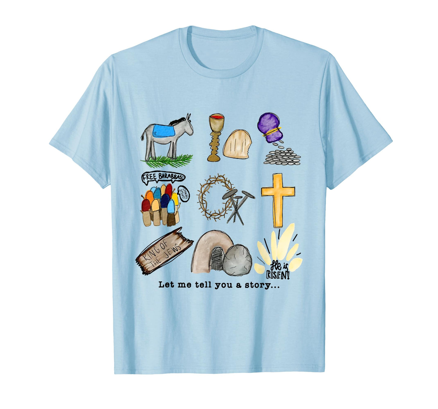 Let Me Tell You A Story Jesus Religious Christian Easter T-Shirt