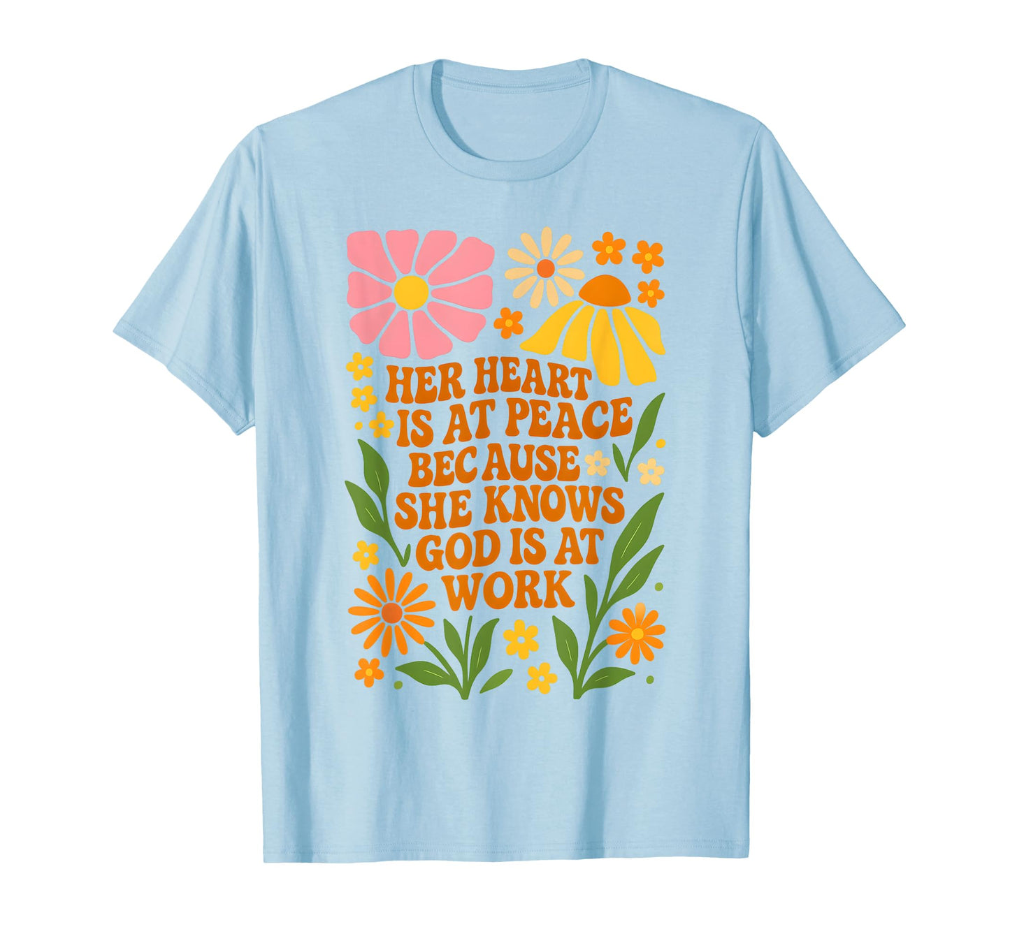 Her Heart Is At Peace Because She Knows God Bible Verse T-Shirt