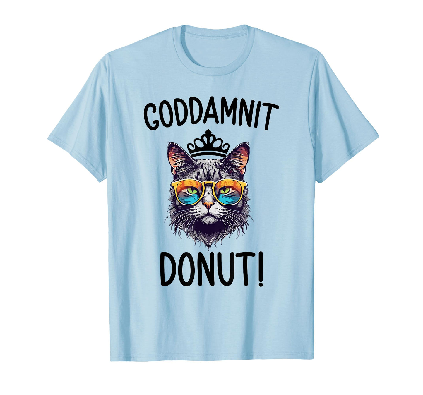 Funny Donut Quote Goddammit Donut cute Cat T-Shirt